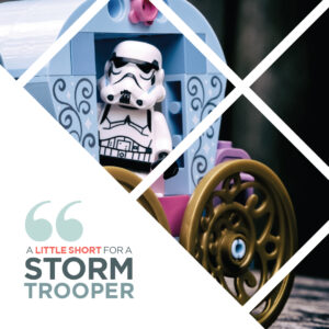 A little short for a Stormtrooper